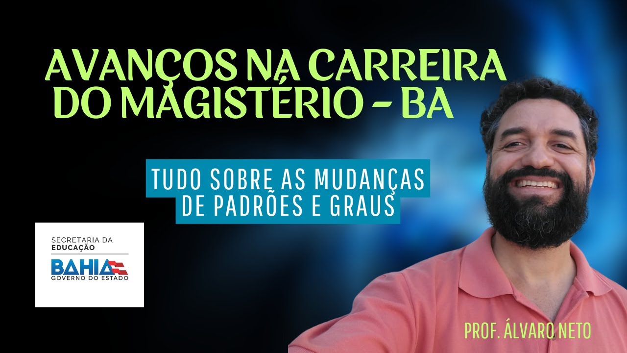 ✅PROGRESSÃO DO MAGISTÉRIO NA BAHIA: Tudo como mudar de Padrão e aumentar seu salário 📚