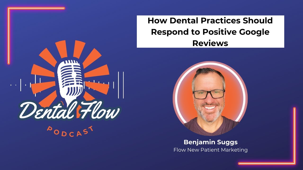 How Dental Practices Should Respond to Positive Google Reviews
