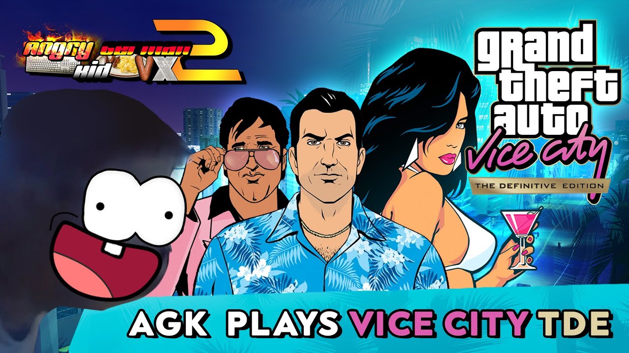 AGK VX-2 Episode #132b: AGK Plays GTA Vice City Definitive Edition