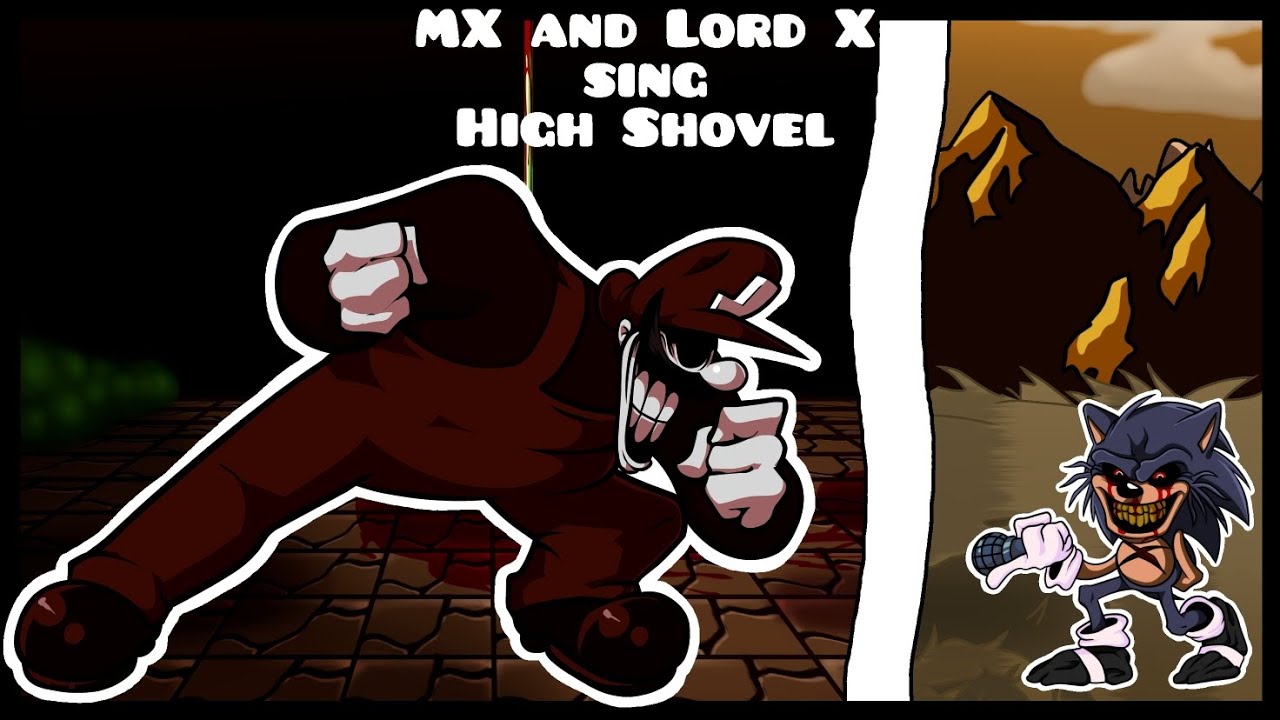 Fnf MX and Lord X sing High Shovel (Read Description)
