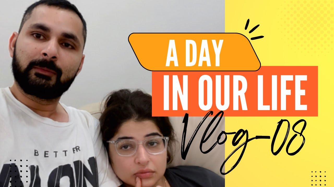 A day in our life | @iamsajidshahid | @shilpakhatwani | Vlog-08