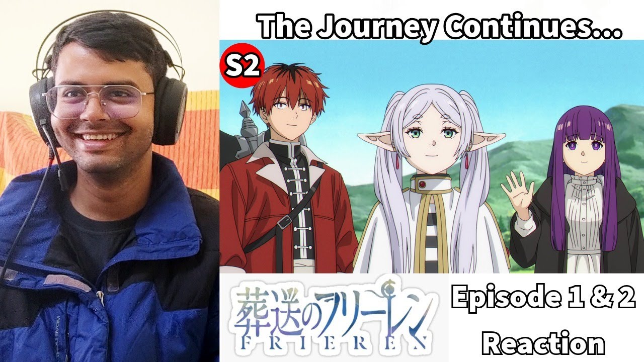 Sousou no Frieren Season 2 Episode 1 & 2 REACTION + DISCUSSION
