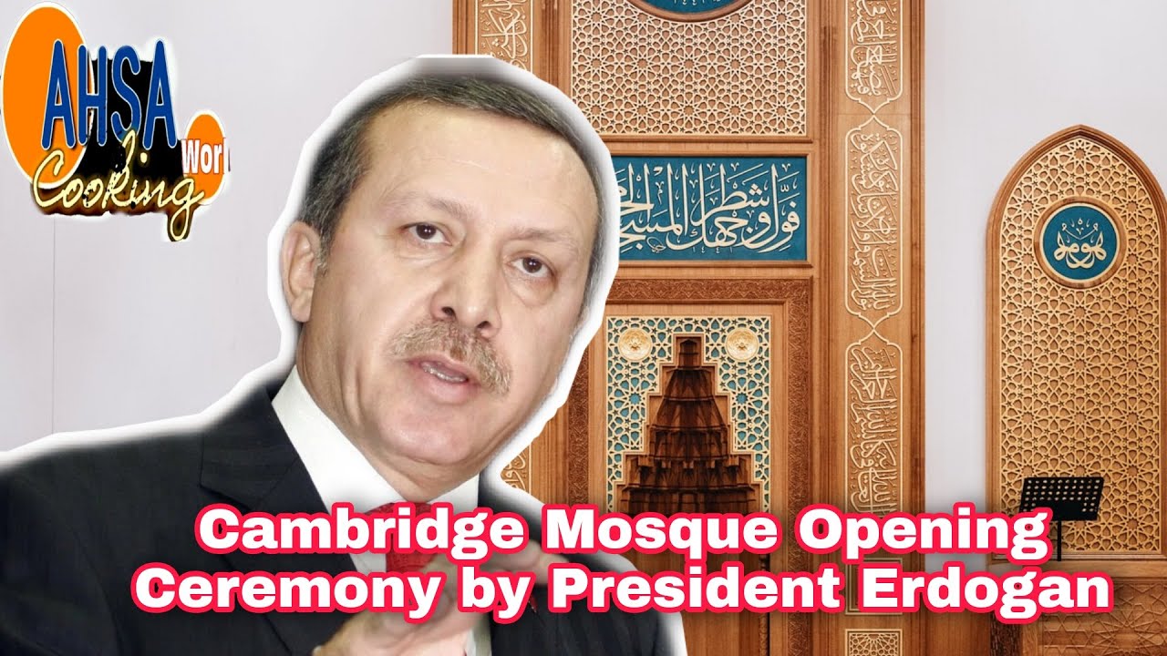 President Erdogan | Opening of Cambridge Mosque