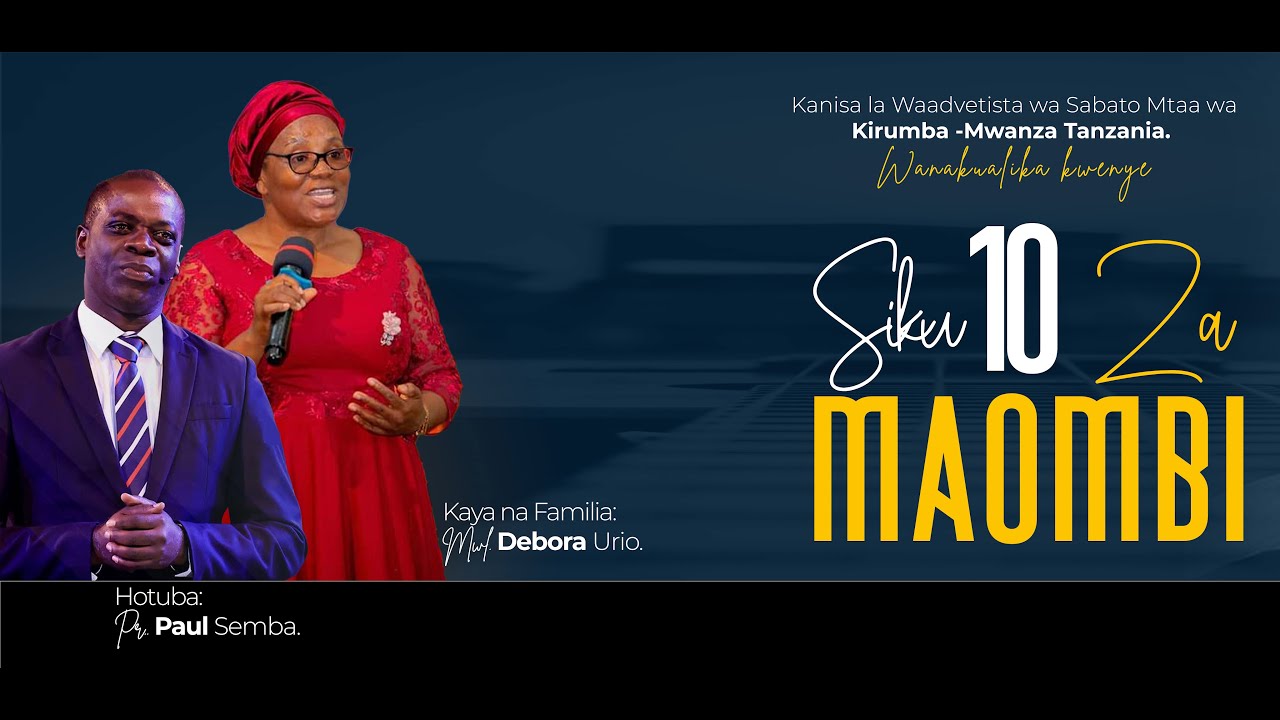 HITIMISHO JUMA LA MAOMBI | PR. PAUL SEMBA | KIRUMBA SDA