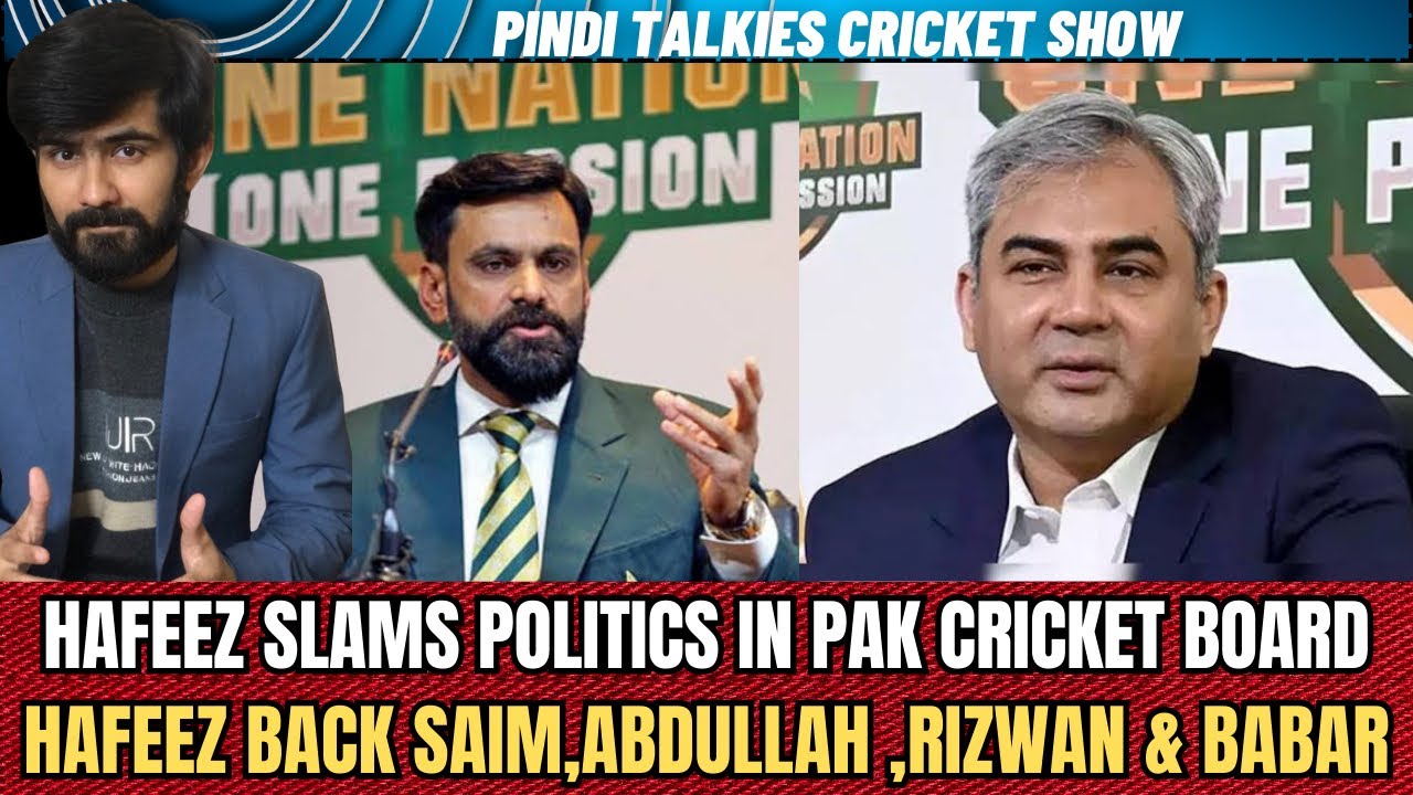 Hafeez Slams PCB Politics Destroy Pak Cricket and Back Young Players.