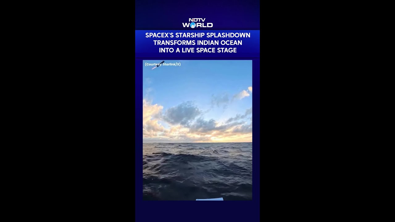 SpaceX's Starship Splashdown Transforms Indian Ocean Into A Live Space Stage