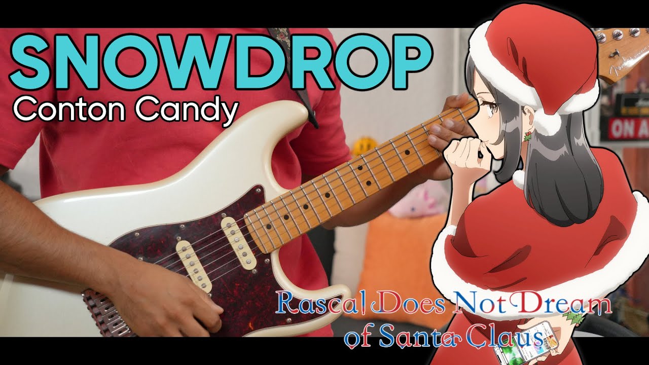 【TAB】Snow Drop (スノウドロップ)/ Conton Candy | Seishun Buta Yarou wa Santa Claus no Yume wo Minai OP Cover