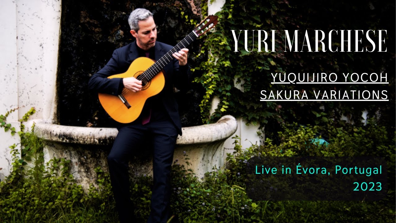 Yuri Marchese: Sakura Variations by Y. Yocoh (Live in Évora, Portugal. 2023)