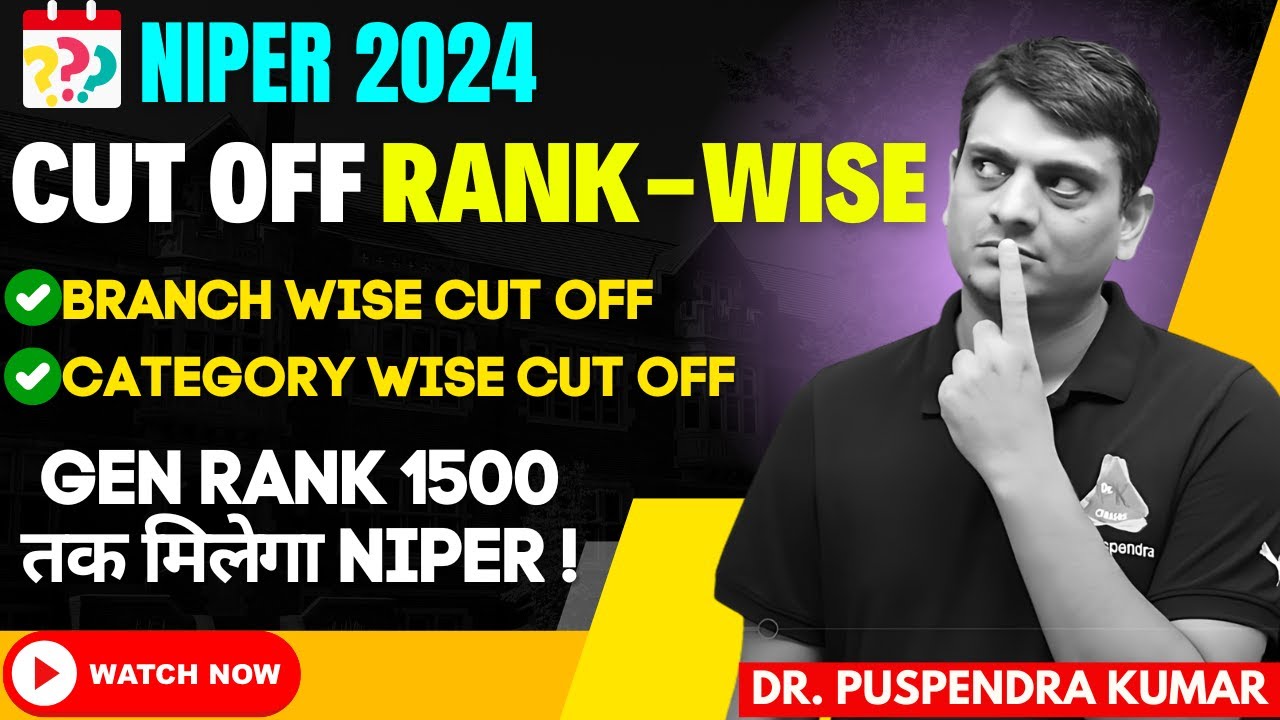 NIPER 2024 - Rank Wise Cut Off | Branch wise & Category Wise Cut Off | Complete Seat Matrix