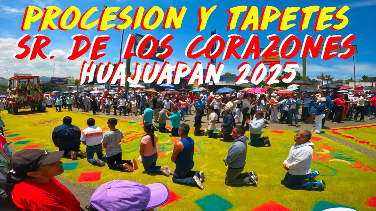 Procesión del SEÑOR DE LOS CORAZONES EN HUAJUAPAN, OAXACA 2025 - Todo el recorrido