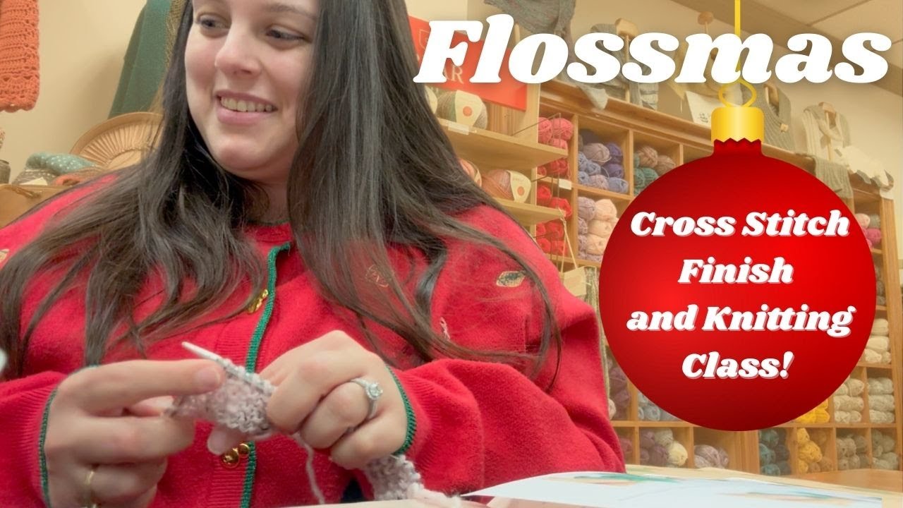 FLOSSMAS🎄Завершение вышивки крестом, мастер-класс по вязанию и покупки в Hobby Lobby