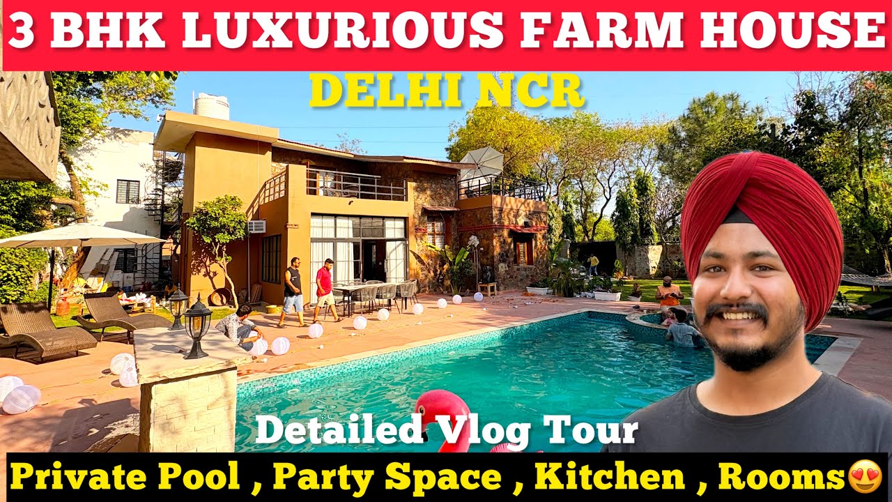 3 BHK Luxurious Farm House In Delhi/Ncr - Private Pool , Party Hall - Best Farm House In Delhi/Ncr