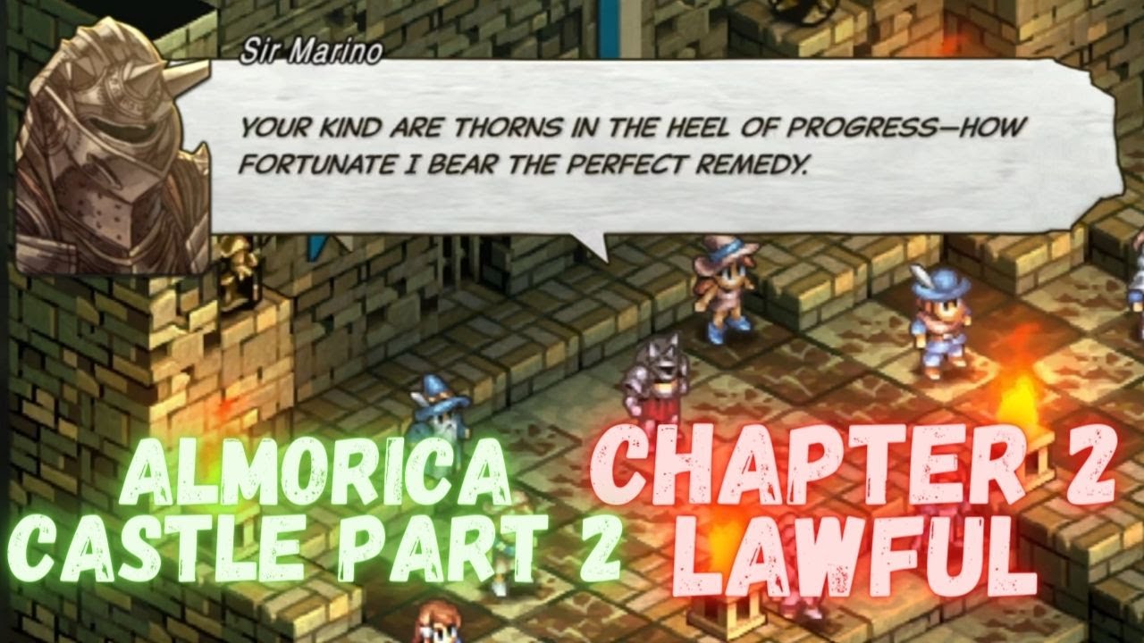 Tactics Ogre Reborn - Chapter 2 - Story Battle - Almorica Castle Part 2 of 3 - Sir Marino