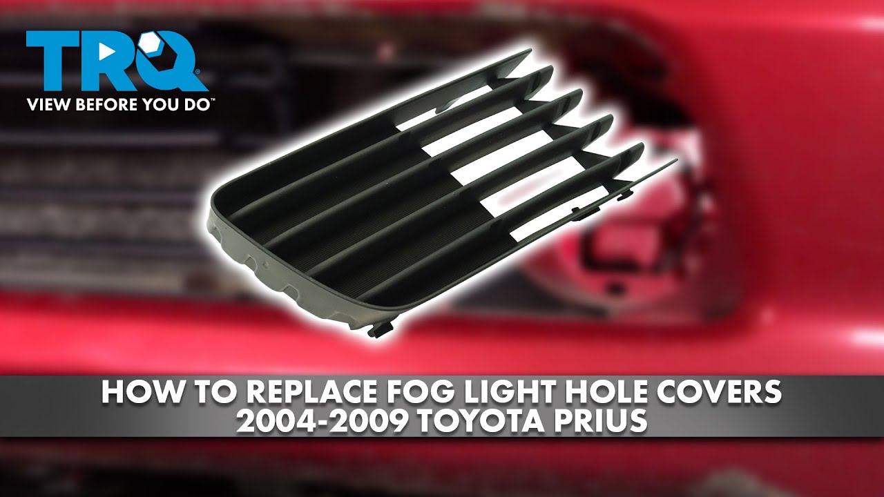 How to Replace Fog Light Hole Covers 2004-2009 Toyota Prius