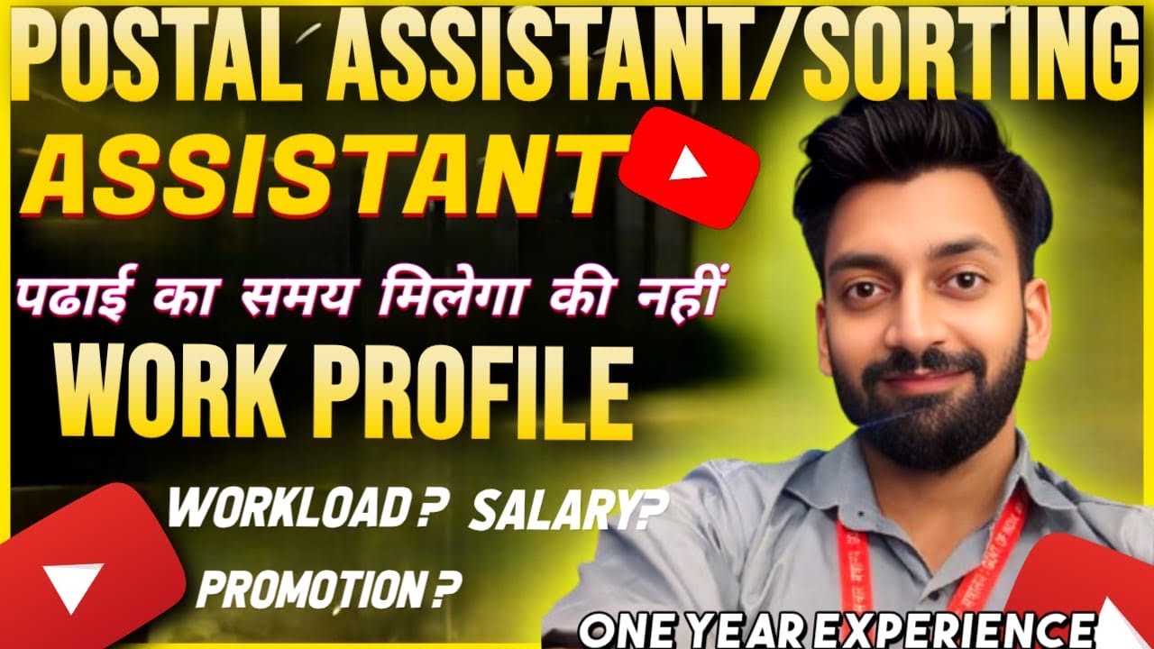 POSTAL ASSISTANT/ SORTING ASSISTANT JOB PROFILE || WORKLOAD, STUDY TIME || HOME POSTING