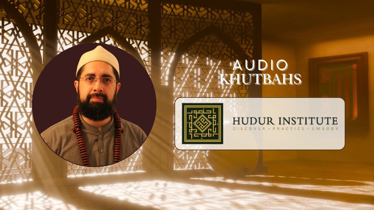 Audio Khutbah: Refining Our Hearing and Seeing