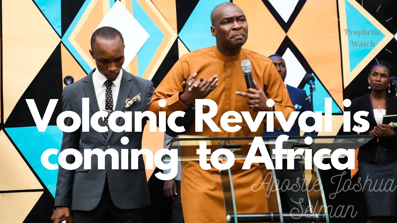 A VOLCANIC REVIVAL COMING TO AFRICA(Nigeria, Ghana, South Africa) || Apostle Joshua Selman
