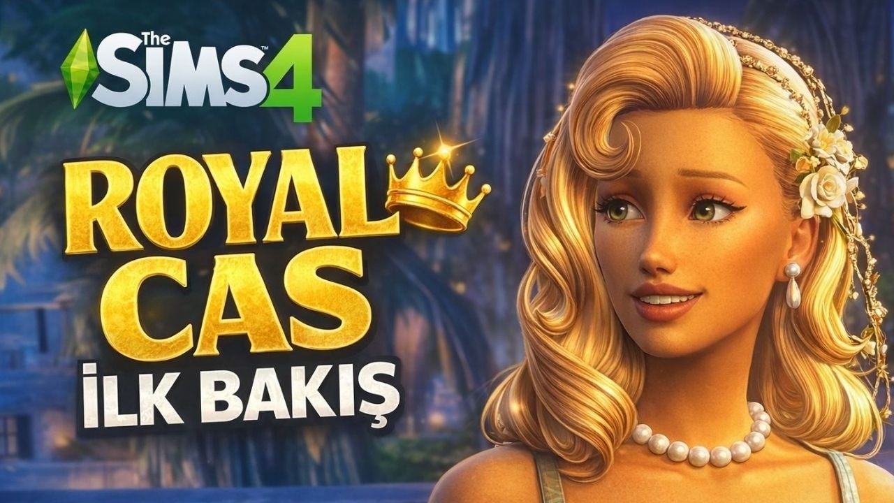 Sims 4 Royalty & Legacy CAS | İlk Bakış 👑✨