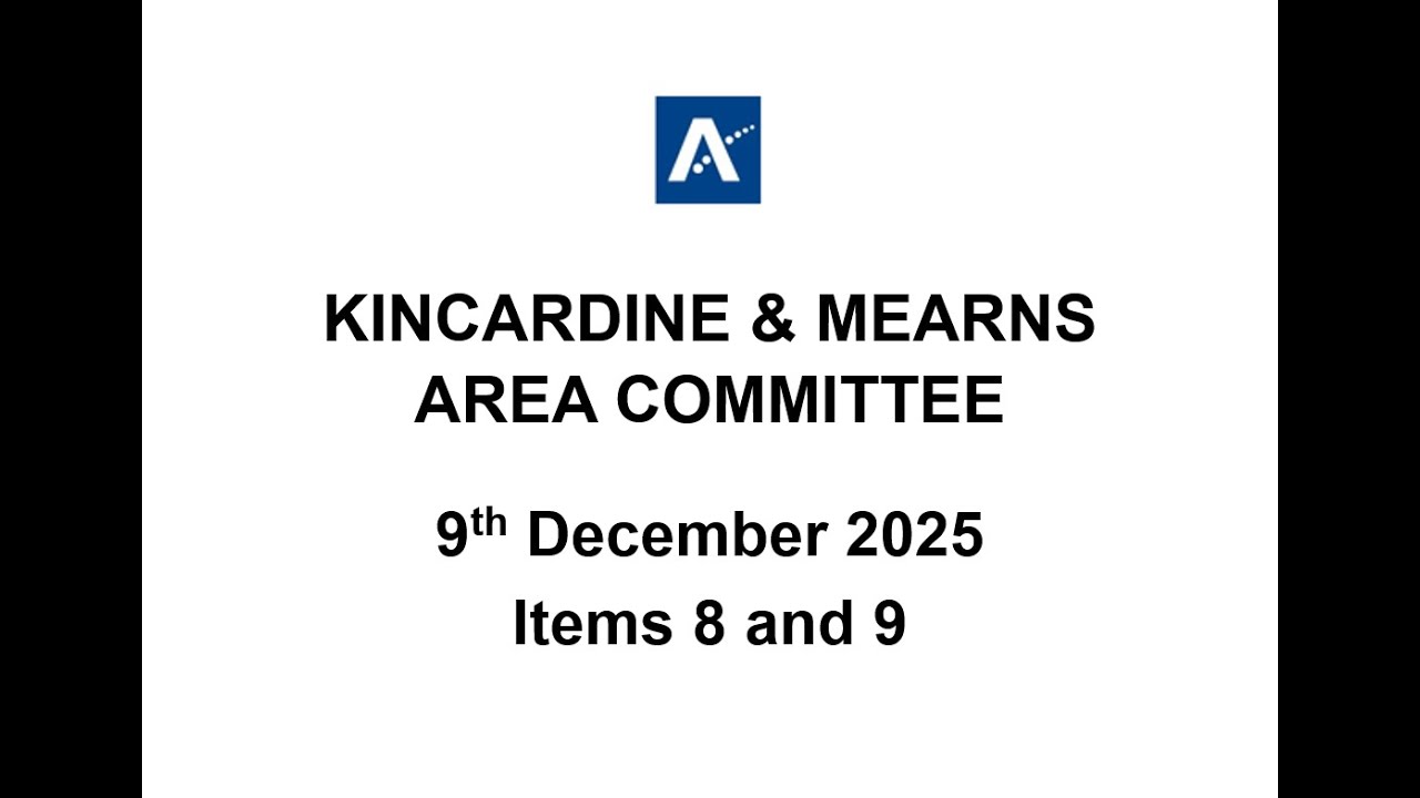 Kincardine and Mearns Area Committee Meeting 9th December 2025 (Items 8 and 9)