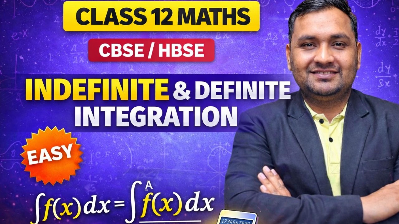 Class 12 Maths | Indefinite & Definite Integration One Shot 🔥 | CBSE / HBSE Board Exam 2026