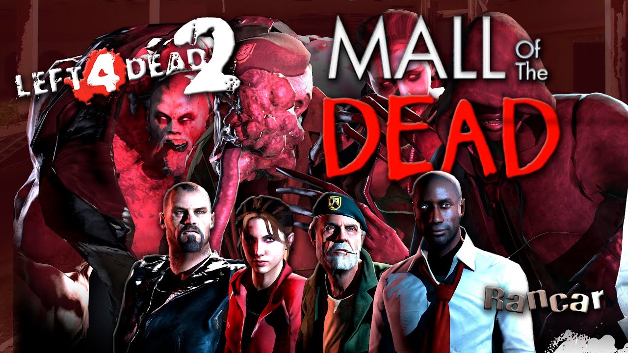 MALL OF THE DEAD - LEFT 4 DEAD 2
