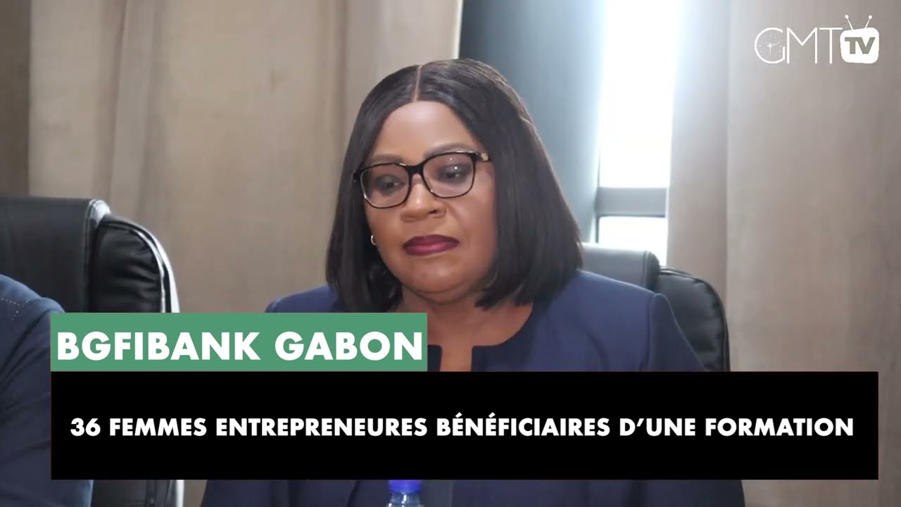 [#Reportage] BGFIBank Gabon : 36 femmes entrepreneures b&eacute;n&eacute;ficiaires d&rsquo;une formation