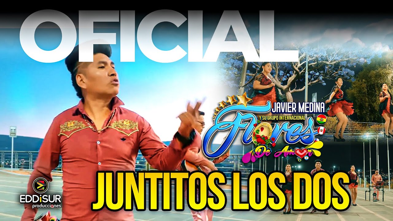 Javier Medina y sus Flores de Amor - Juntitos los Dos - Primicia 2026