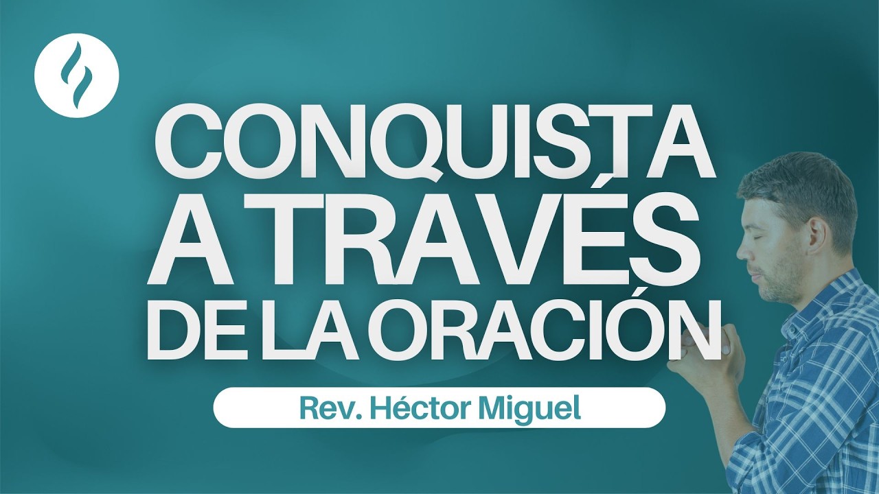 Conquista a traves de la oración
