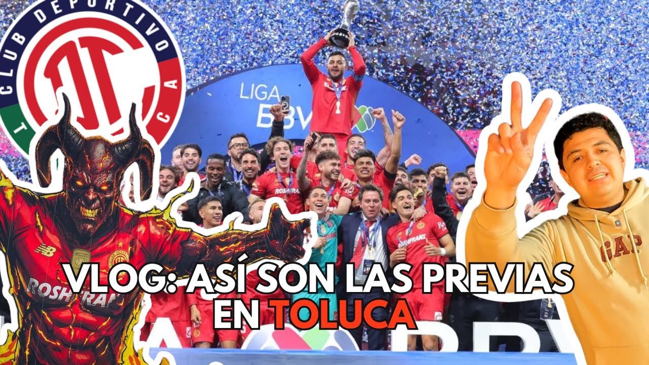 ASÍ ES LA PREVIA DESDE TOLUCA | CONOCIENDO EL ESTADIO NEMESIO DIEZ | TOLUCA BICAMPEÓN