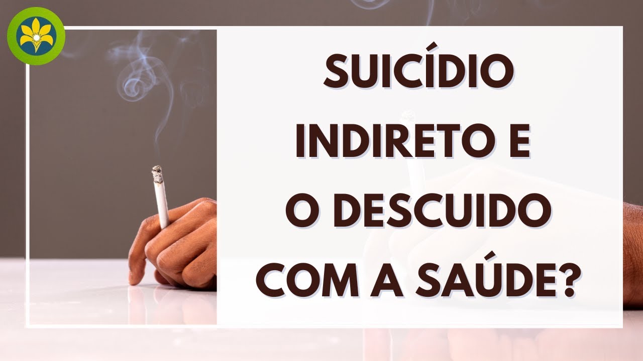 SUICÍDIO INDIRETO E O DESCUIDO COM A SAÚDE