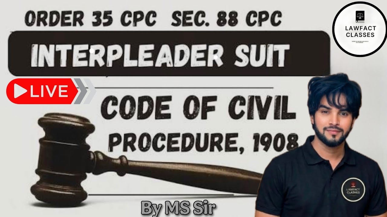 सिविल प्रकिया संहिता 1908 | CPC 1908 | अंतराभिवचनीय वाद | Interpleader suit | Order 35 Section 88