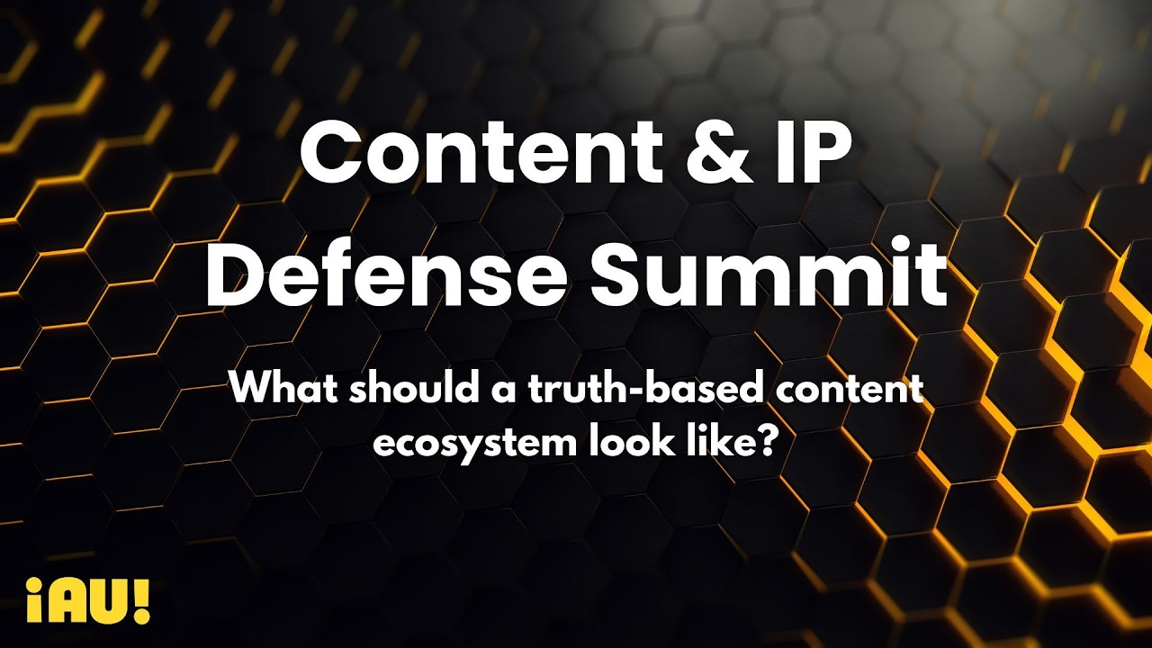 Content 2025: What should a truth-based content ecosystem look like? - ¡AU!'s Content Defense Summit