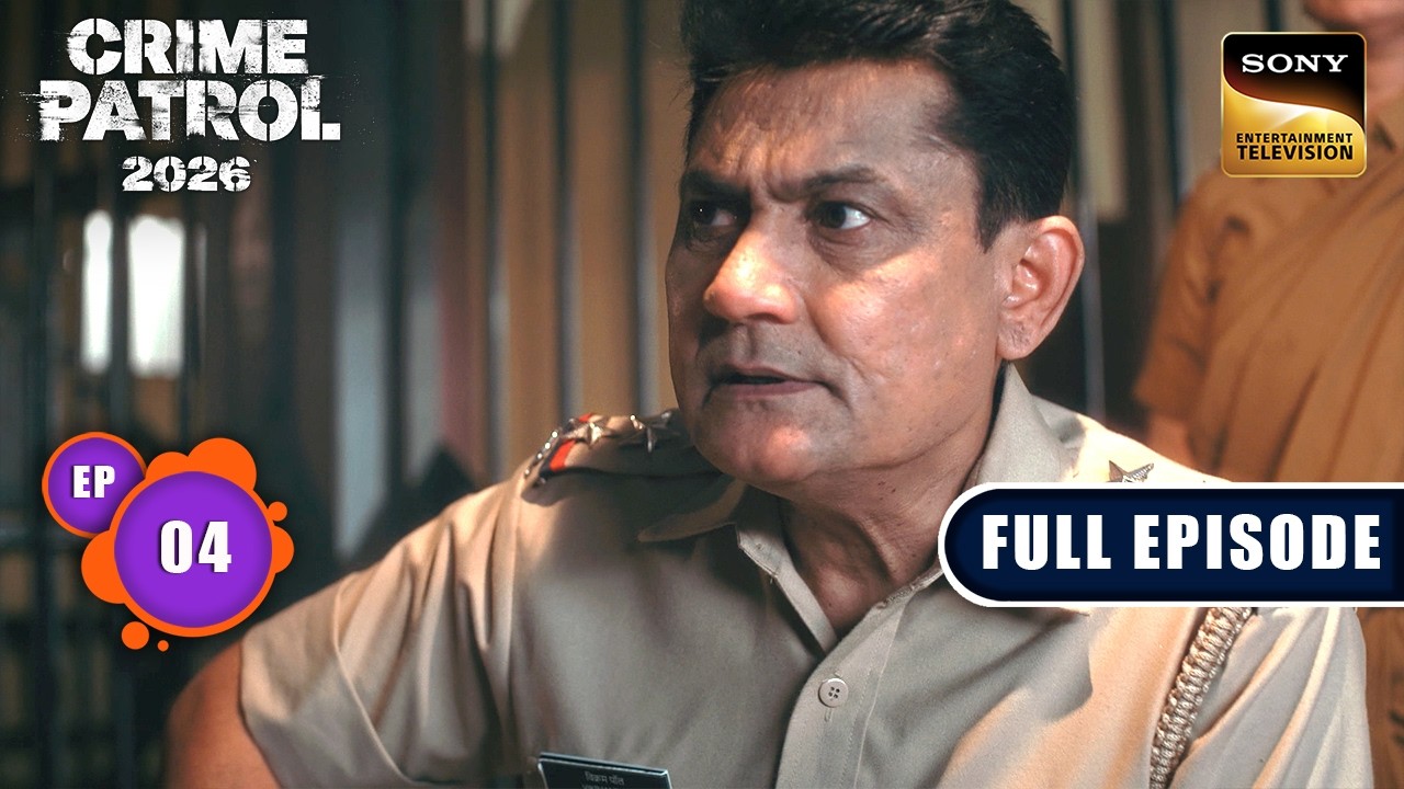 इंसाफ की लंबी लड़ाई | Crime Patrol 2026 - Crime Ka Current Season | Ep 4 | Full Episode | 3 Sep 2026