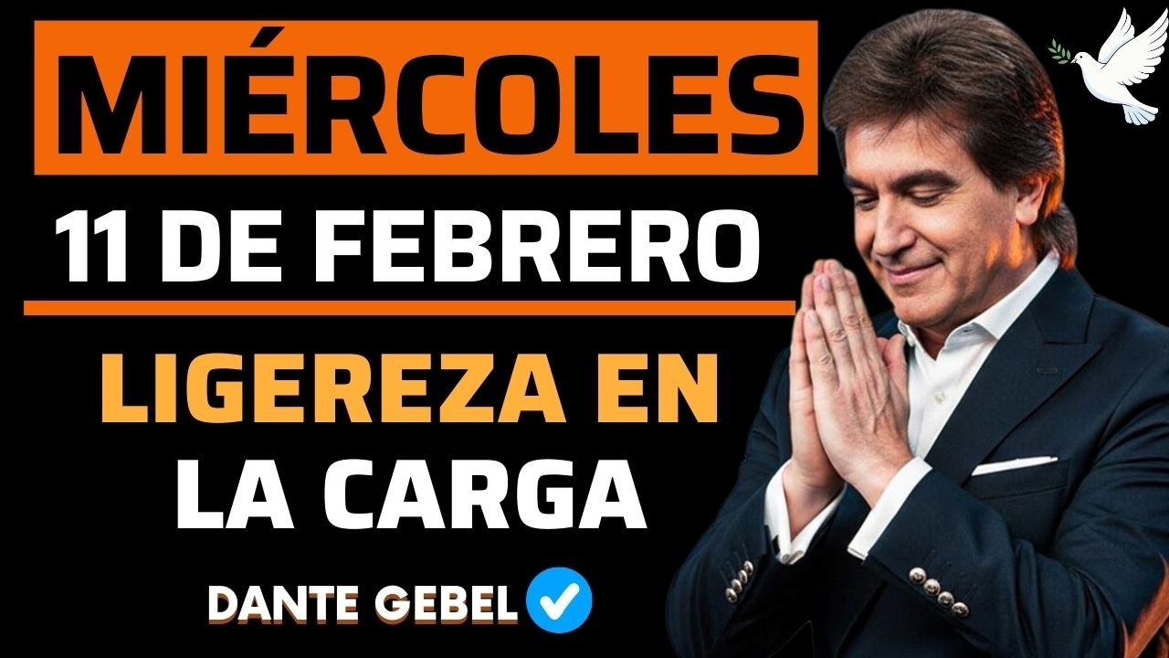 EMPIEZA EL MIÉRCOLES CON FE | Cuando La Carga Es Pesada | Dios Te Da Ligereza | Dante Gebel