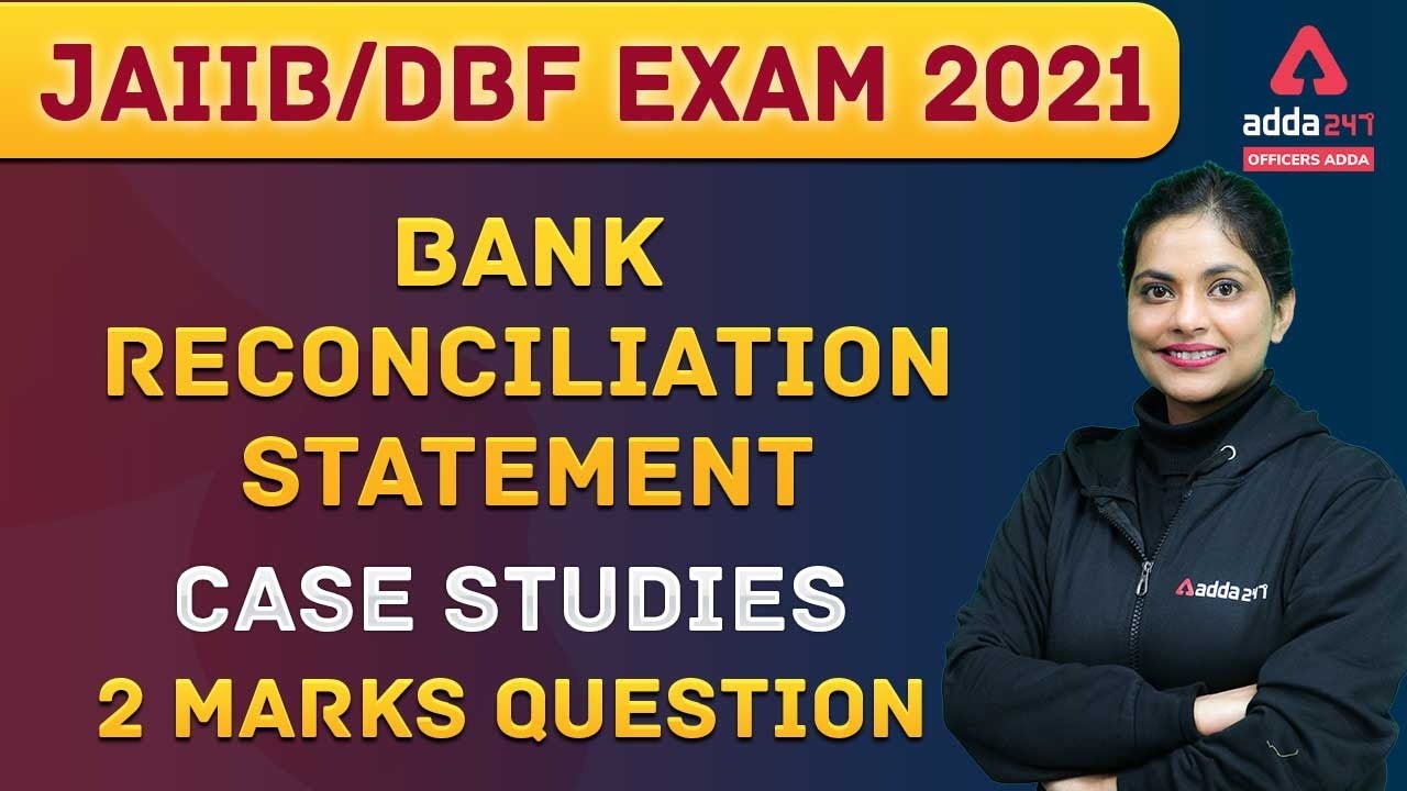 Bank Reconciliation Statement  | AFB Case Studies | JAIIB 2021 @OfficerAdda247