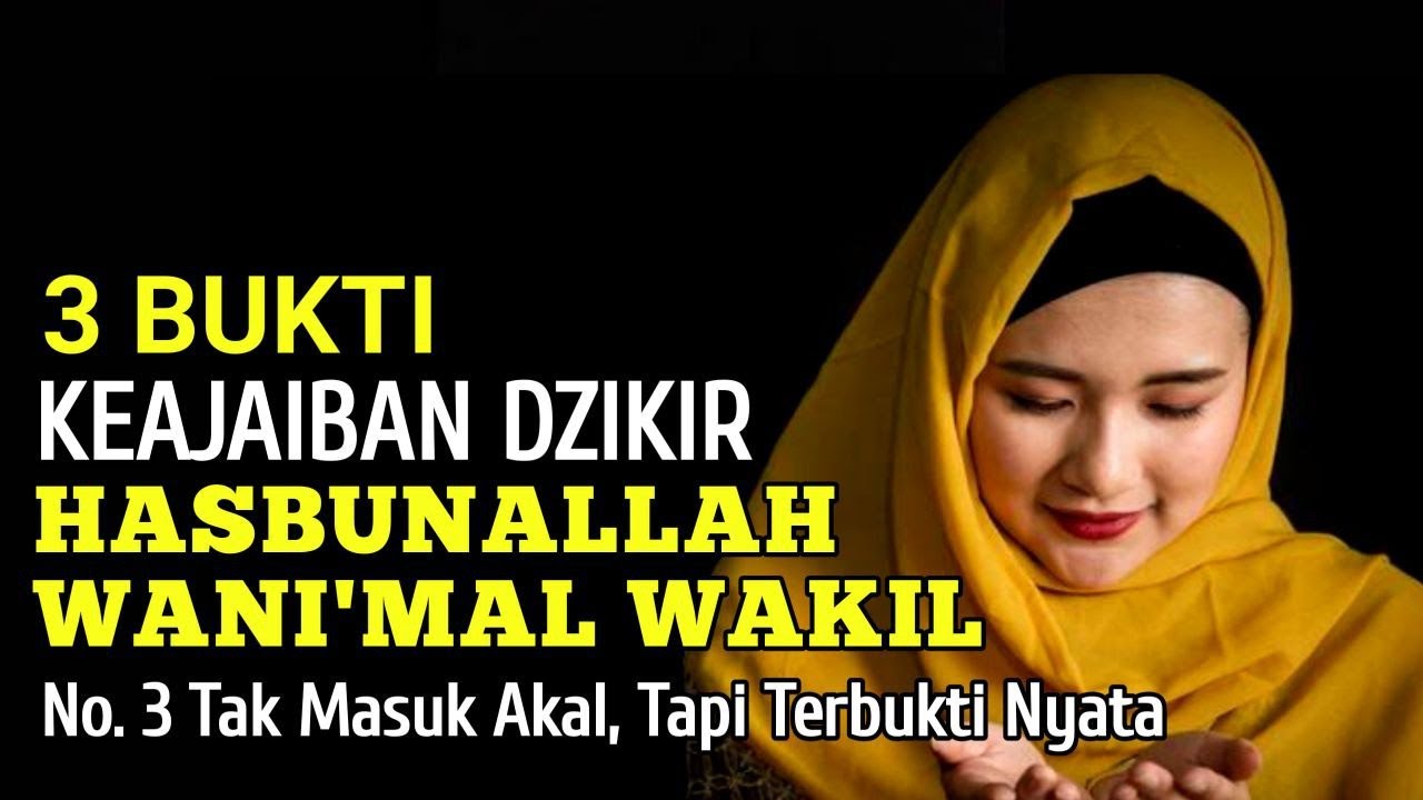 3 Bukti Kekuatan & Keajaiban Hasbunallah Wanikmal Wakil | Saat Menghadapi Cobaan & Ujian Amalkan Ini