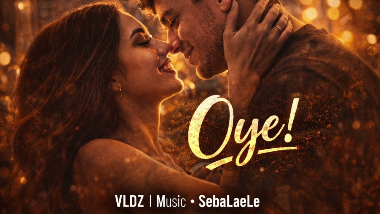 ~ Oye! 🫶🏻😘 VLDZ|Music•SebaLaeLe