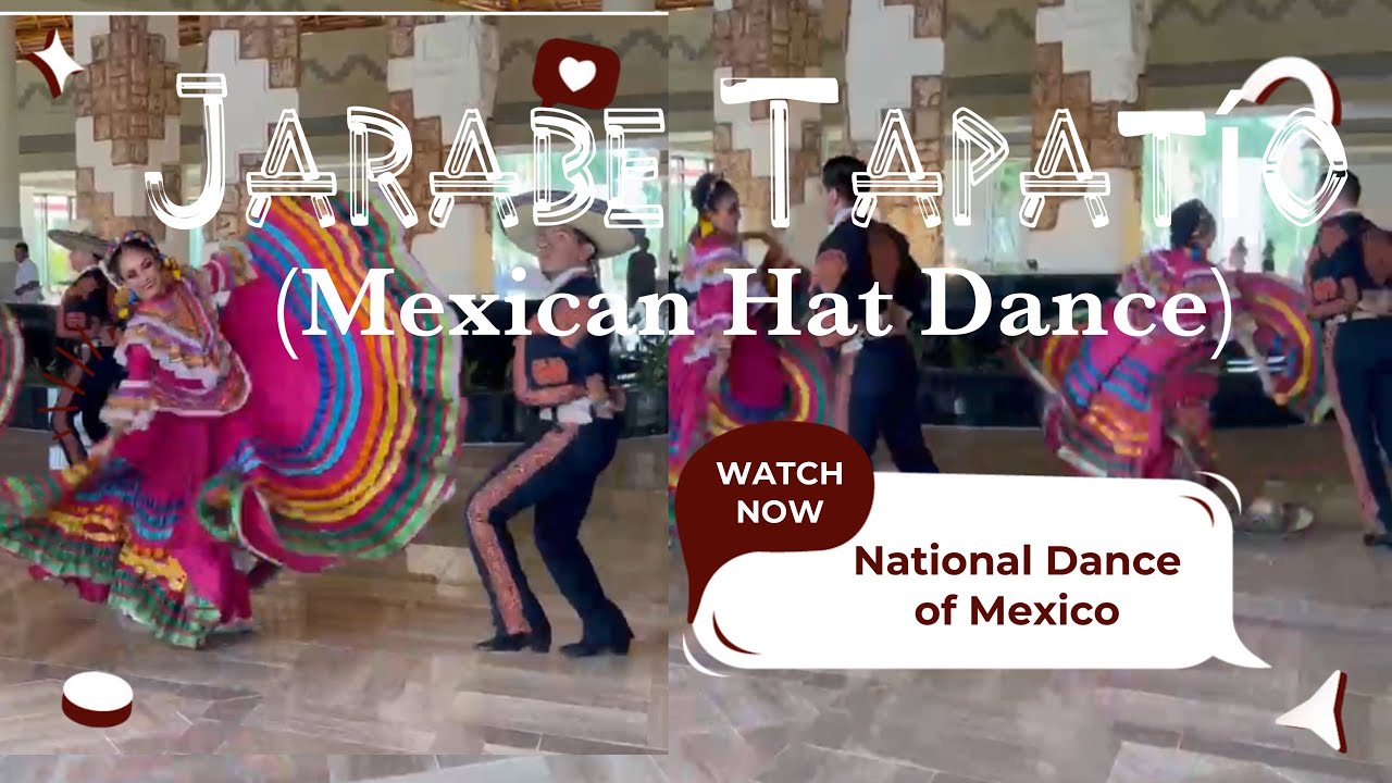 Jarabe Tapatío - (Mexican Hat Dance) The National Dance of Mexico.
