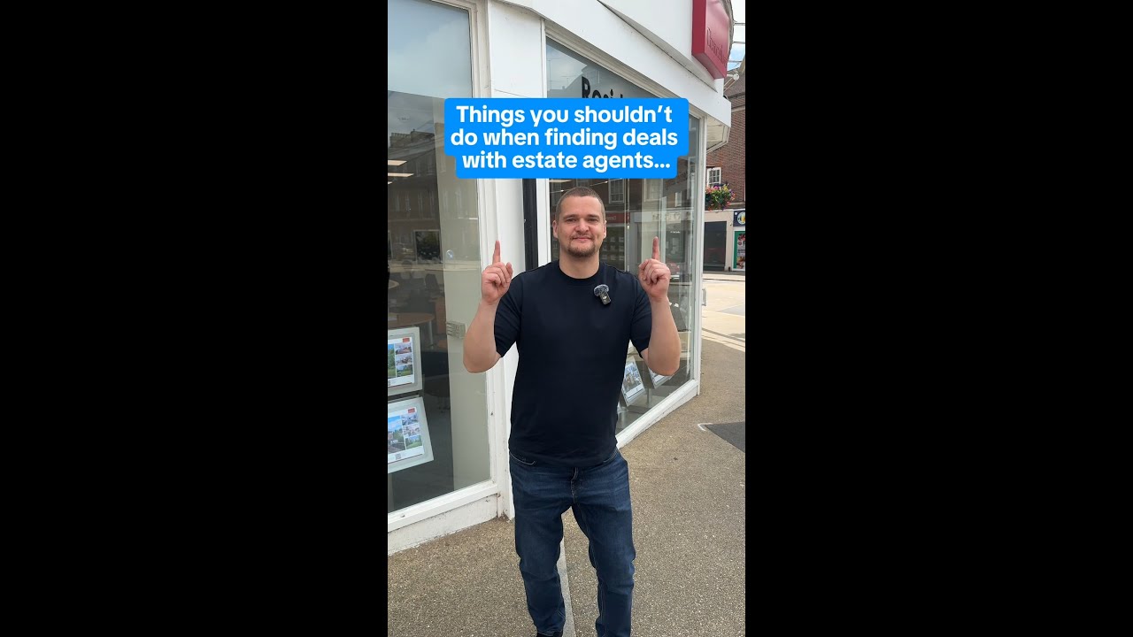 DON'T DO THIS AT AN ESTATE AGENT