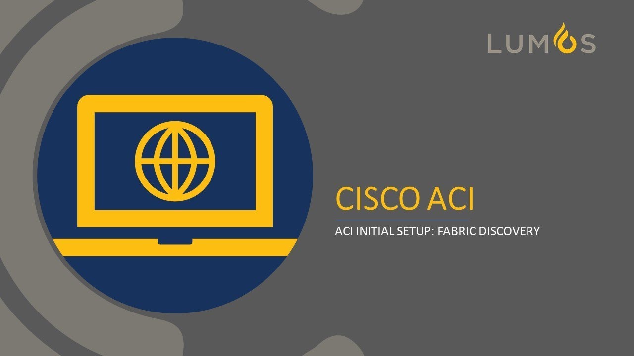 2. ACI Initial Setup - Fabric Discovery