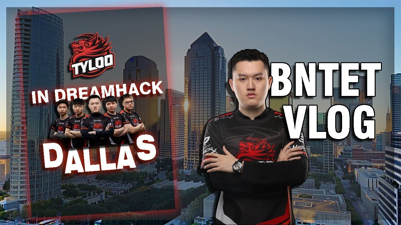 TYLOO TEAM DREAMHACK DALLAS 2019 VLOG ! BNTET