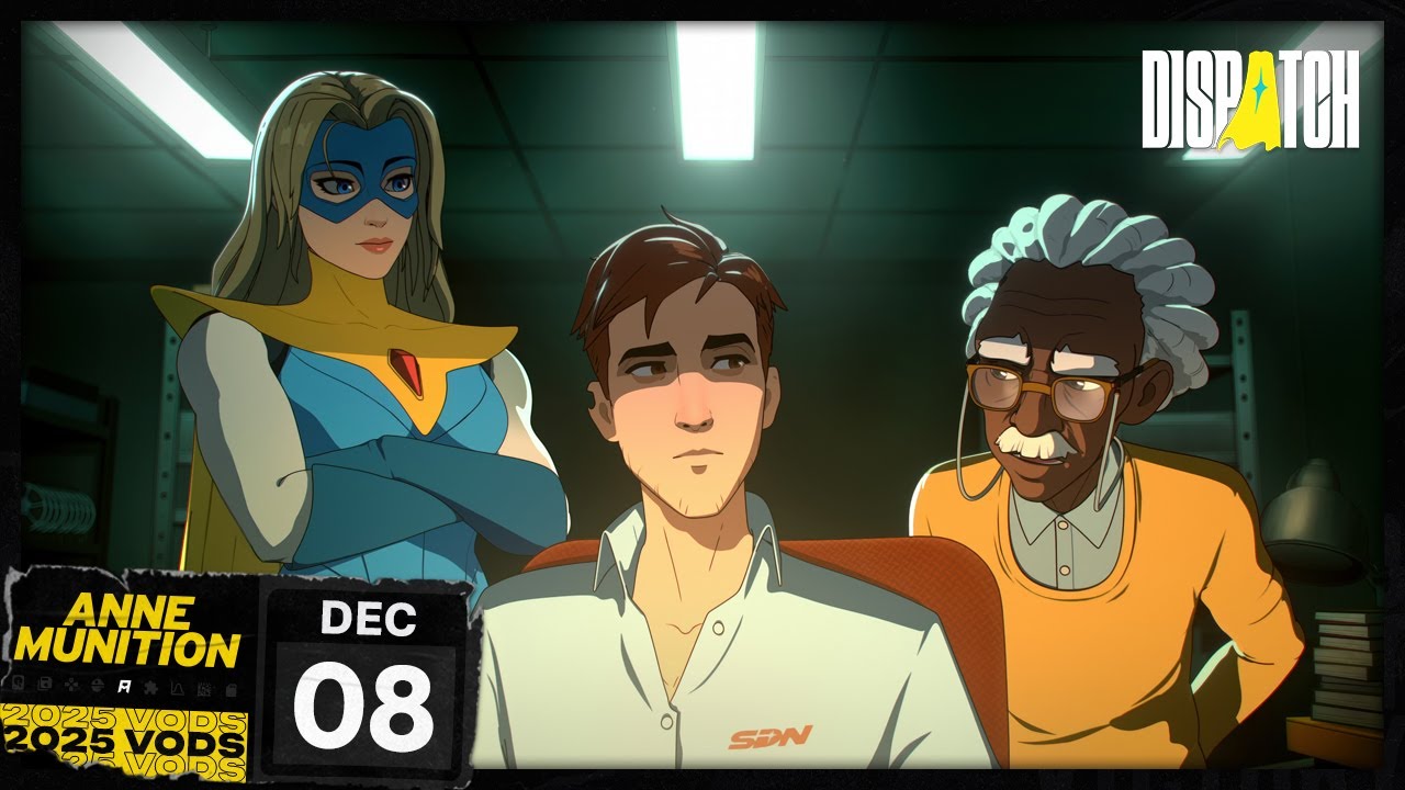 Dec 8, 2025 - Dispatch | Anne Munition Stream VOD