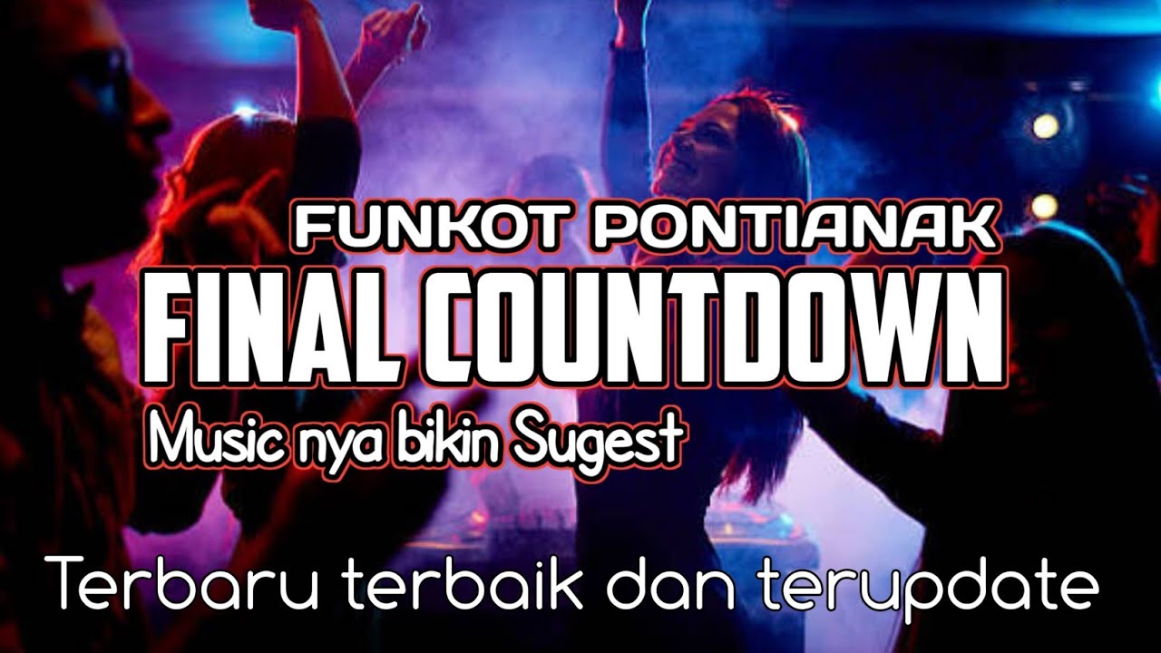 Funkot Pontianak terbaru‼️Final Countdown ‼️ dj Funkot terbaru ‼️ uky official funkot 