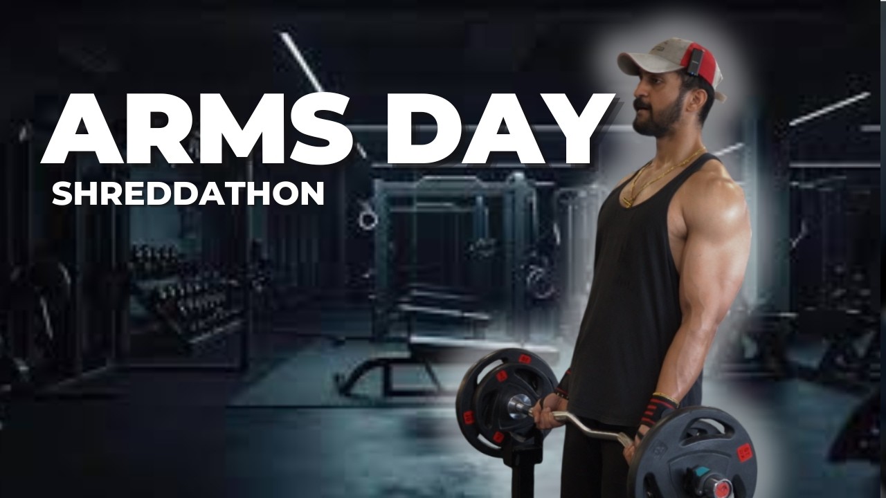 Day 12 Arms Day 🔥 | Building Bigger Arms - Shreddathon