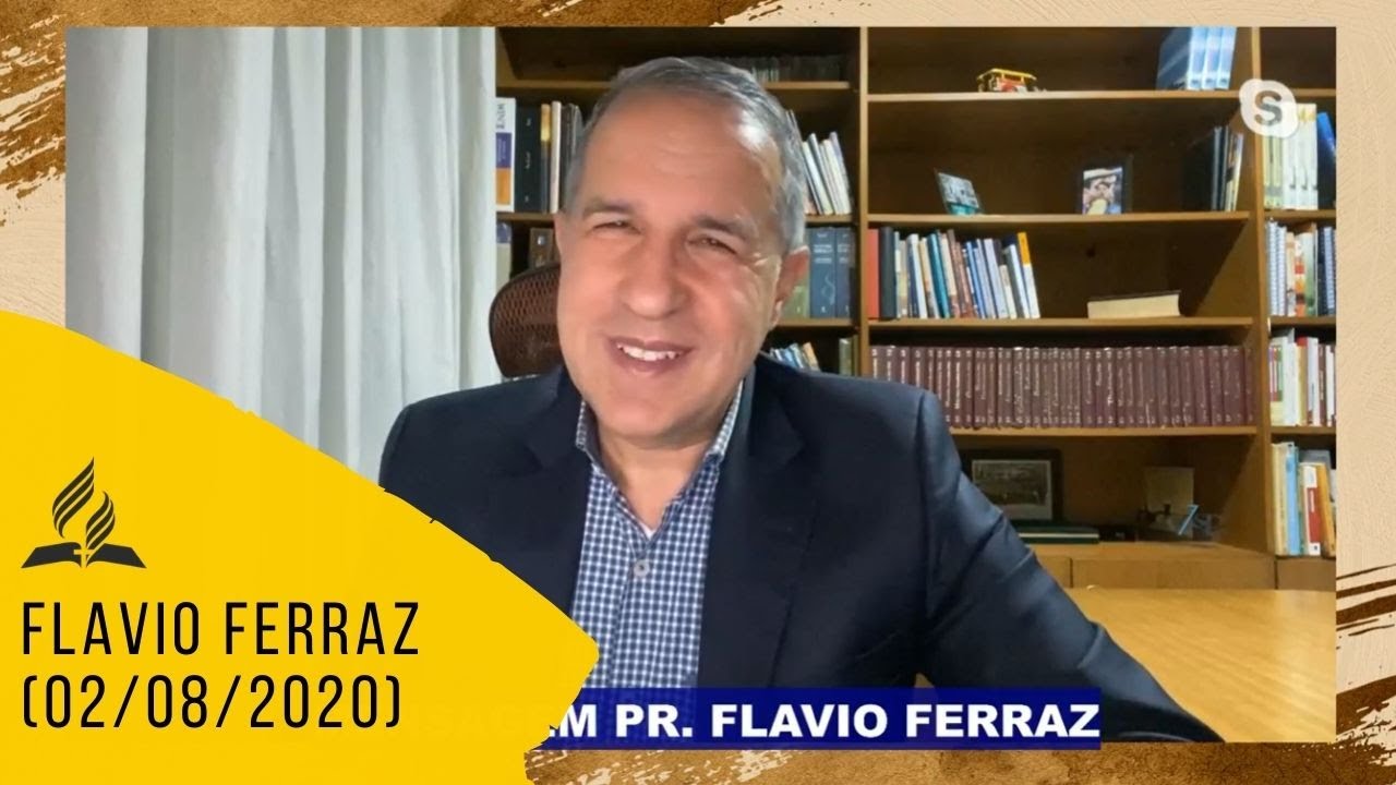 Mensagem: Pr. Flávio Ferraz (02/08/2020)