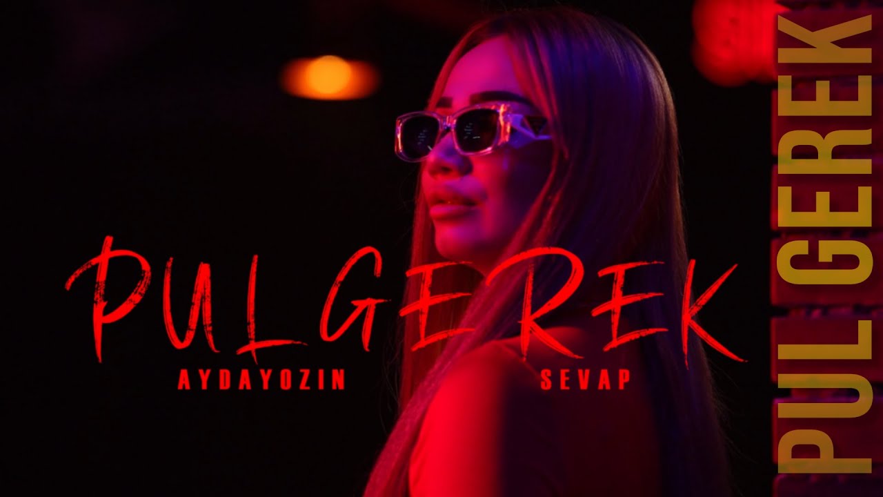 AYDAYOZIN & SEVAP - Pul Gerek (Official Music Video 2025)