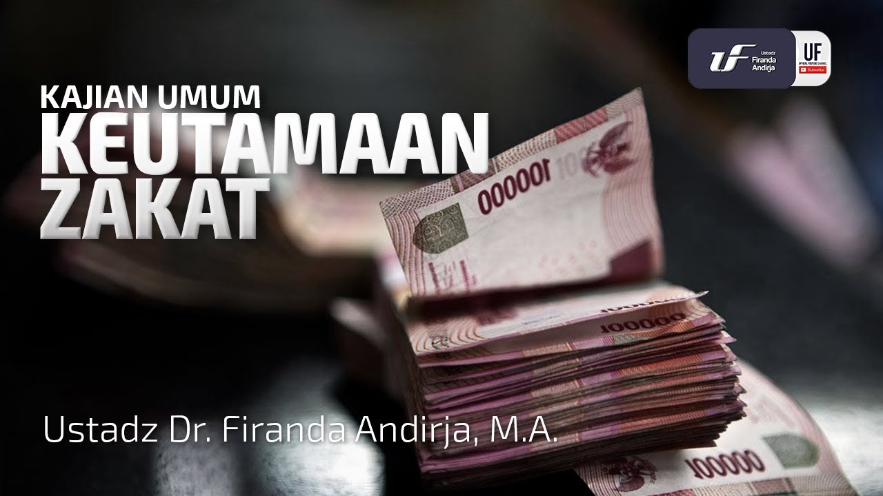 Keutamaan Zakat - Ustadz Dr. Firanda Andirja M.A.