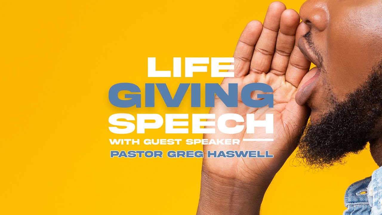 21 May 2023 - 8am Service - Life Giving Speech (Greg Haswell)