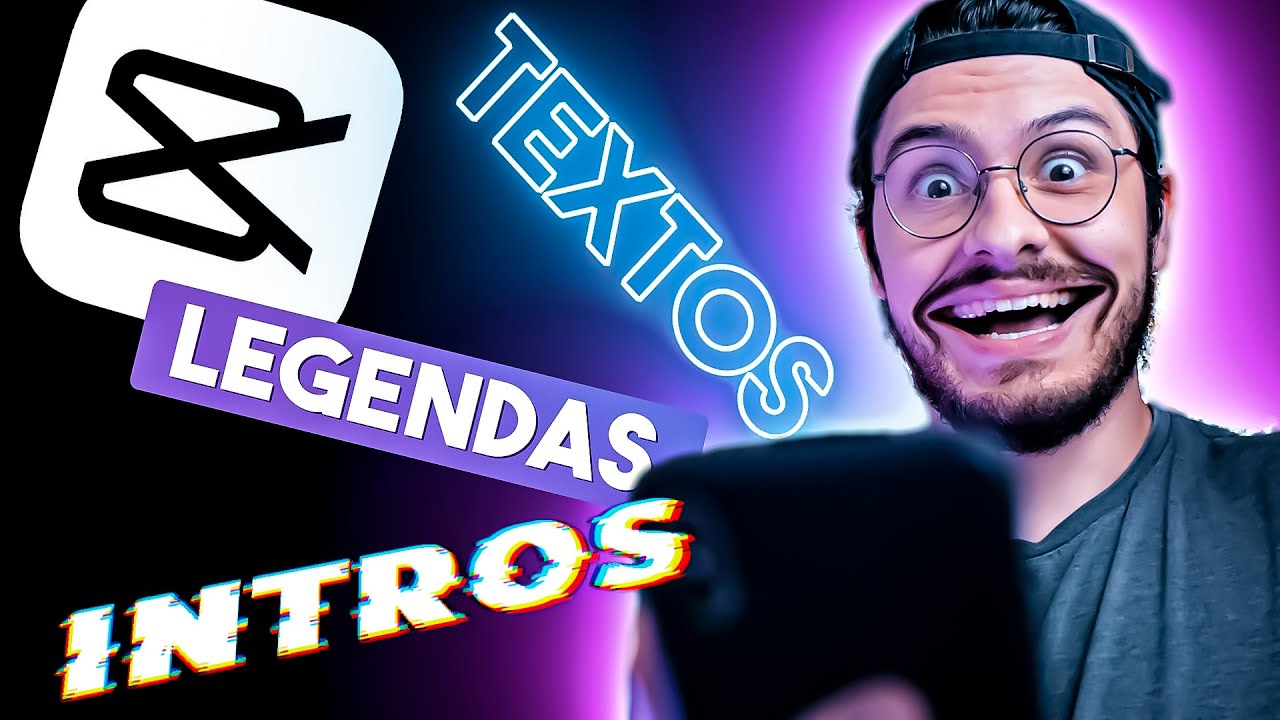 CAPCUT - Como fazer Textos, Legendas, Intros e Vinhetas do momento no Celular!