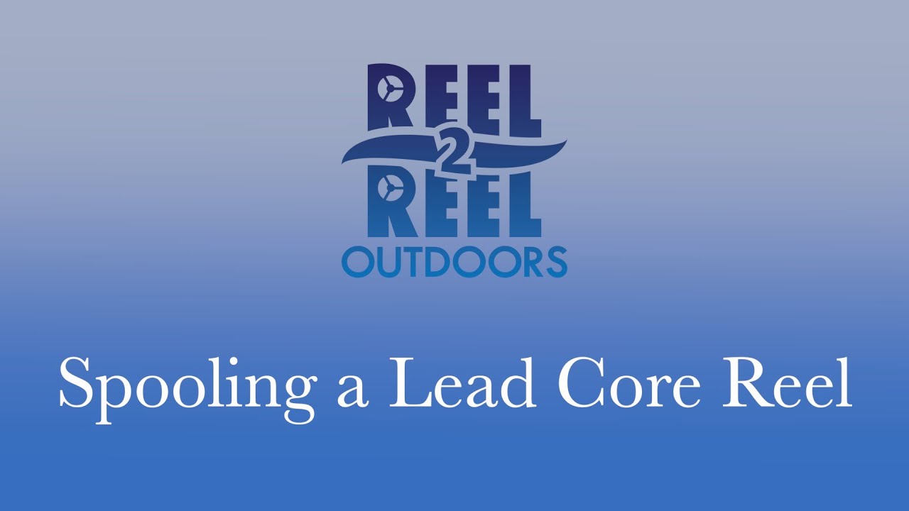 How To Spool A Lead Core Fishing Reel